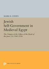 9780691615424-069161542X-Jewish Self-Government in Medieval Egypt: The Origins of the Office of the Head of the Jews, ca. 1065-1126 (Princeton Studies on the Near East)