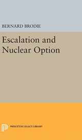 9780691650463-0691650462-Escalation and Nuclear Option (Princeton Legacy Library, 2173)