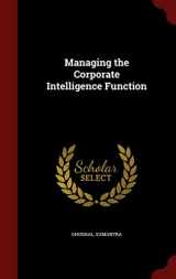 9781298574435-1298574439-Managing the Corporate Intelligence Function