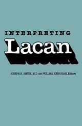 9780300039351-0300039352-Interpreting Lacan (Psychiatry and the Humanities)