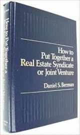 9780134306537-0134306538-How to Put Together a Real Estate Syndicate or Joint Venture