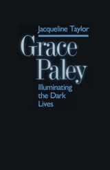 9780292735682-0292735685-Grace Paley: Illuminating Dark Lives