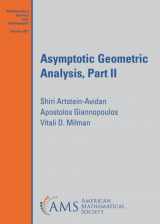 9781470463601-1470463601-Asymptotic Geometric Analysis, Part II (Mathematical Surveys and Monographs, 261)