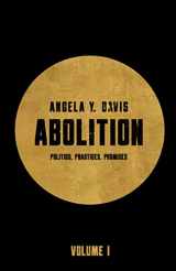 9781642599640-1642599646-Abolition: Politics, Practices, Promises, Vol. 1