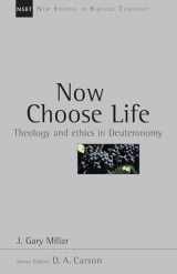 9780830826063-0830826068-Now Choose Life: Theology and Ethics in Deuteronomy (Volume 6) (New Studies in Biblical Theology)