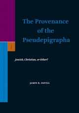 9789004137523-9004137521-The Provenance of the Pseudepigrapha: Jewish, Christian, or Other? (Supplements to the Journal for the Study of Judaism)