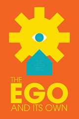 9780437390363-0437390365-The Ego and Its Own: The Case of The Individual Against Authority (Radical Reprint)