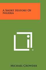 9781258483517-1258483513-A Short History of Nigeria