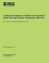 9781496072016-1496072014-Landscape Consequences of Natural Gas Extraction in Greene and Tioga Counties, Pennsylvania, 2004?2010