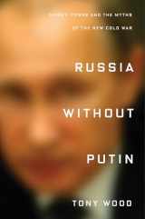 9781788731249-1788731247-Russia Without Putin: Money, Power and the Myths of the New Cold War