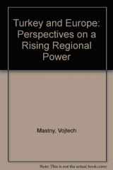 9780813324203-0813324203-Turkey Between East And West: New Challenges For A Rising Regional Power