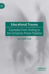 9783030280826-3030280829-Educational Trauma: Examples From Testing to the School-to-Prison Pipeline