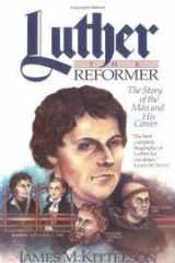 9780806622408-0806622407-Luther the reformer: The story of the man and his career