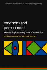 9780199660575-0199660573-Emotions and Personhood: Exploring Fragility - Making Sense of Vulnerability (International Perspectives in Philosophy & Psychiatry)