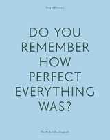 9781999627775-1999627776-Do Your Remember How Perfect Everything Was?: The Work of Zoe Zenghelis