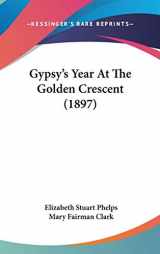 9780548925669-0548925666-Gypsy's Year At The Golden Crescent (1897)
