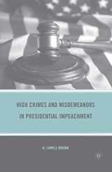 9781349383306-1349383309-High Crimes and Misdemeanors in Presidential Impeachment
