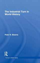 9781138672857-1138672858-The Industrial Turn in World History (Themes in World History)