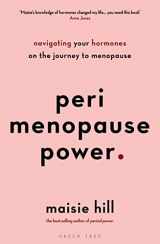 9781472978868-1472978862-Perimenopause Power: Navigating your hormones on the journey to menopause