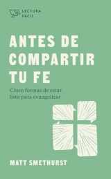 9781087768861-1087768861-Antes de compartir tu fe / SPA Before you share your faith (Lectura fácil) (Spanish Edition)