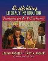 9780325006543-0325006547-Scaffolding Literacy Instruction: Strategies for K-4 Classrooms