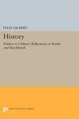 9780691601229-0691601224-History: Politics or Culture? Reflections on Ranke and Burckhardt (Princeton Legacy Library, 1086)