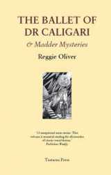 9781912586158-1912586150-The Ballet of Dr Caligari: and Madder Mysteries
