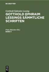 9783112351918-3112351916-Gotthold Ephraim Lessing: Gotthold Ephraim Lessings Sämmtliche Schriften. Band 3 (German Edition)
