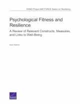 9780833080769-0833080768-Psychological Fitness and Resilience: A Review of Relevant Constructs, Measures, and Links to Well-Being (Rand Project Air Force Series on Resiliency)