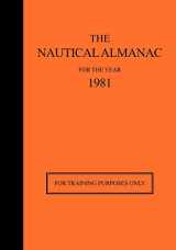 9780914025269-0914025260-The Nautical Almanac for the Year 1981: For Training Purposes Only