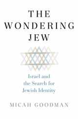 9780300252248-0300252242-The Wondering Jew: Israel and the Search for Jewish Identity