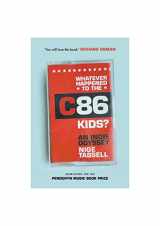 9781788705608-1788705602-Whatever Happened to the C86 Kids?: An Indie Odyssey