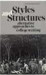 9780393092738-0393092739-Styles and Structures: Alternative Approaches to College Writing