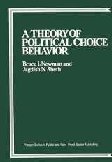 9780275921873-0275921875-A Theory of Political Choice Behavior (Praeger Series in Public and Nonprofit Sector Marketing)