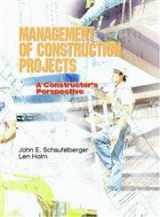 9780130846785-0130846783-Management of Construction Projects: A Constructor's Perspective