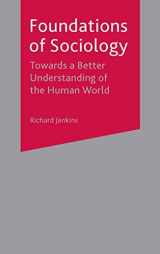 9780333960509-0333960505-Foundations of Sociology: Towards a Better Understanding of the Human World