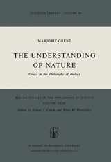 9789027704634-9027704635-The Understanding of Nature: Essays in the Philosophy of Biology (Boston Studies in the Philosophy and History of Science, 23)