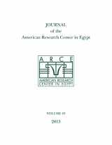 9781937040291-1937040291-Journal of the American Research Center in Egypt, Volume 49 (2013) (English, Latin and German Edition)