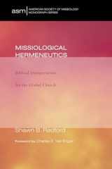 9781608994021-1608994023-Missiological Hermeneutics: Biblical Interpretation for the Global Church (American Society of Missiology Monograph)