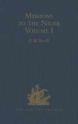 9781409414896-1409414892-Missions to the Niger: Volume I: The Journal of Friedrich Horneman's Travels from Cairo to Murzuk in the Years 1797-98; The Letters of Major Alexander ... 1824-26 (Hakluyt Society, Second Series)