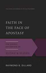 9780875526508-0875526500-Faith in the Face of Apostasy: The Gospel According to Elijah & Elisha (Gospel According to the Old Testament)