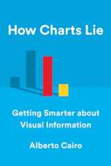9781324001560-1324001569-How Charts Lie: Getting Smarter about Visual Information