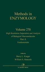 9780121821715-0121821714-High Resolution Separation and Analysis of Biological Macromolecules, Part A: Fundamentals (Volume 270) (Methods in Enzymology, Volume 270)