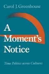 9780801430619-0801430615-A Moment's Notice: Time Politics across Culture