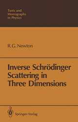 9783540505631-3540505636-Inverse Schrödinger Scattering in Three Dimensions (Theoretical and Mathematical Physics)