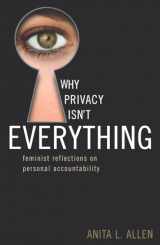 9780742514096-0742514099-Why Privacy Isn't Everything: Feminist Reflections on Personal Accountability (Feminist Constructions)