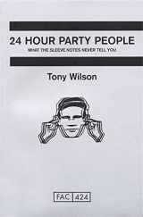 9780752220253-075222025X-24 Hour Party People: What the Sleeve Notes Never Tell You