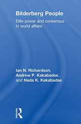 9780415576345-0415576342-Bilderberg People: Elite Power and Consensus in World Affairs