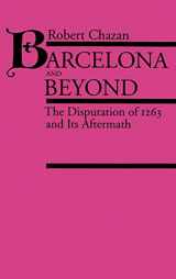 9780520074415-0520074416-Barcelona and Beyond: The Disputation of 1263 and Its Aftermath