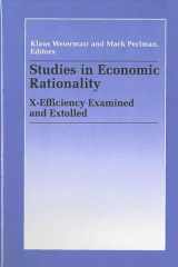 9780472101542-0472101544-Studies in Economic Rationality: X-Efficiency Examined and Extolled